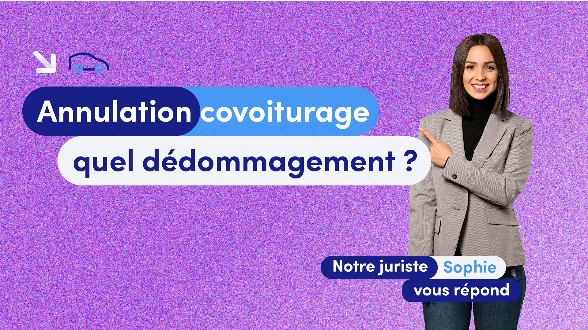 Annulation de mon covoiturage et dédommagement