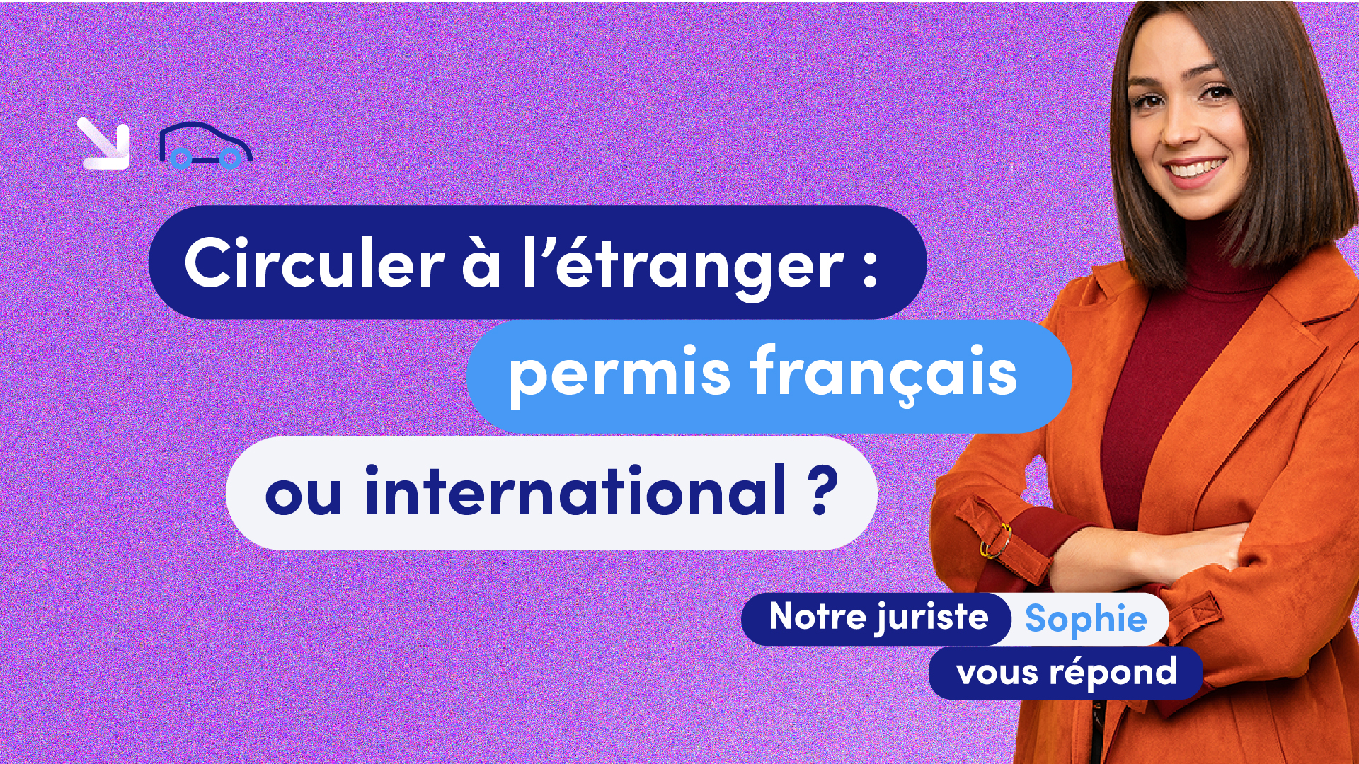 Permis français ou permis international pour circuler à l’étranger ?